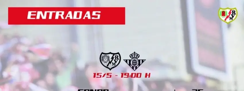 Entradas Rayo Vallecano - Betis: ¡Precios Desde 35€!